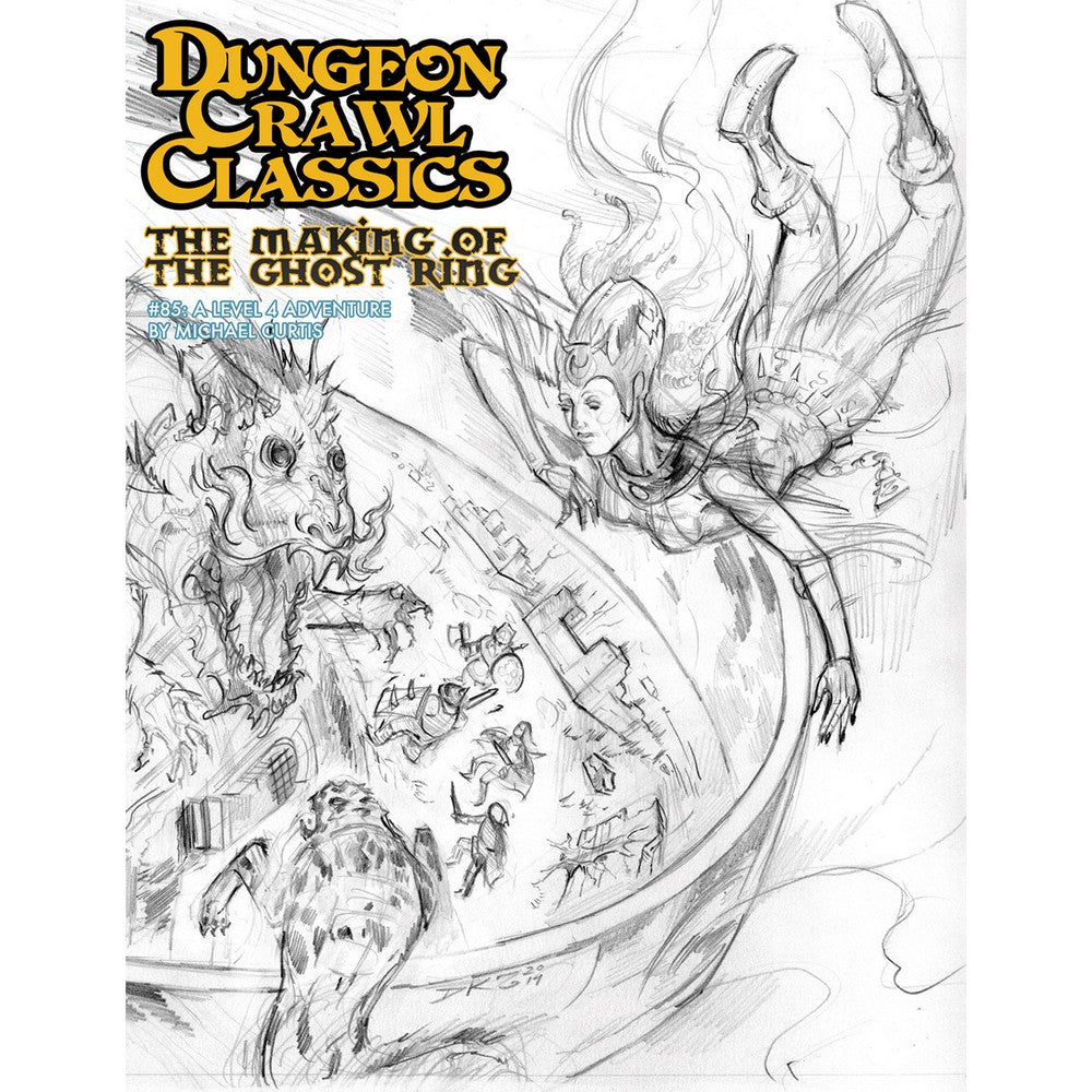 Dungeon Crawl Classics #85: The Making of the Ghost Ring - Sketch Cover (Ltd. Ed. - DCC RPG Adv.)