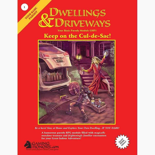 Dwellings & Driveways: Keep on the Cul-de-Sac! Your Basic Parody RPG