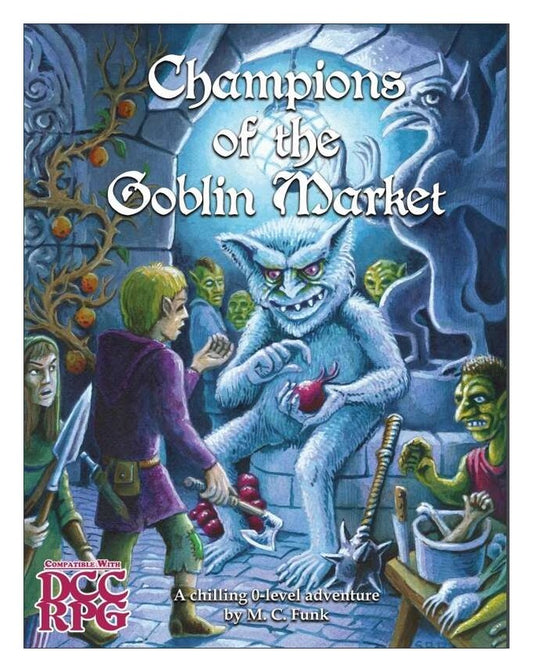 Dungeon Crawl Classics - Champions of the Goblin Market