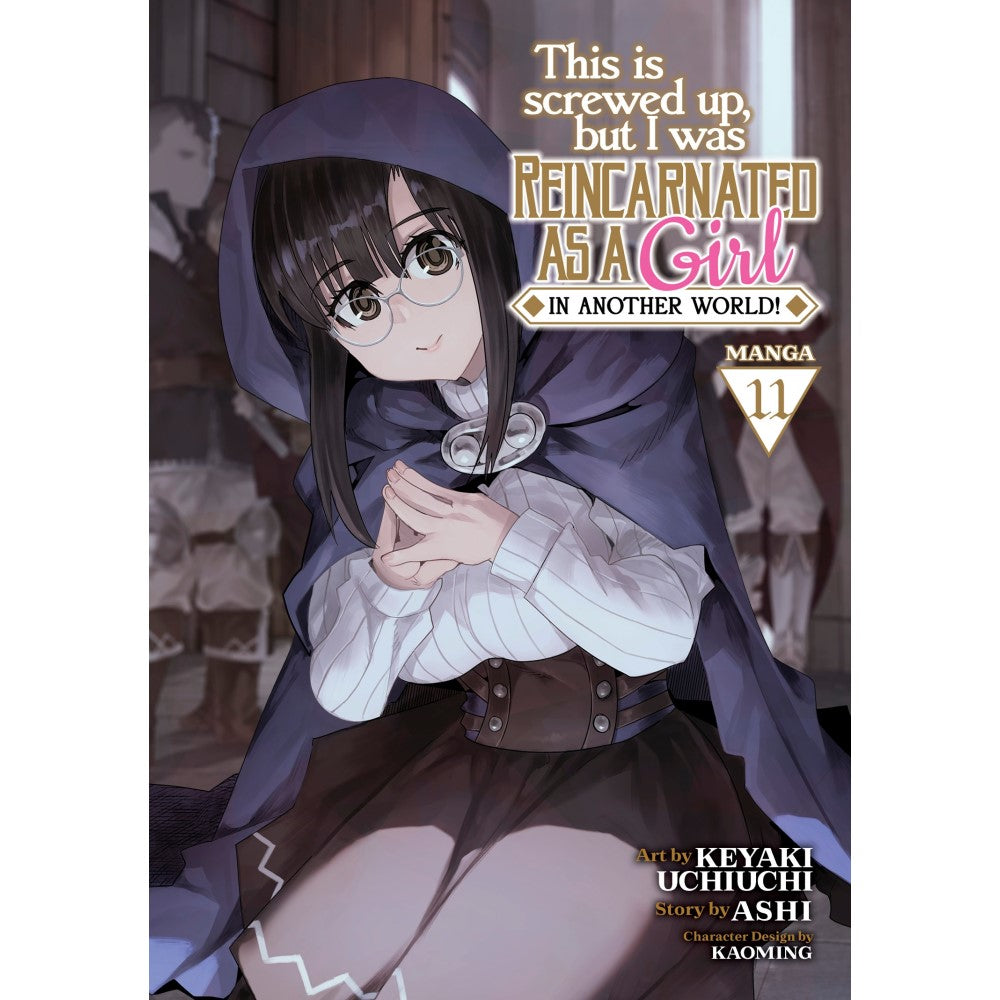 This Is Screwed Up, but I Was Reincarnated as a GIRL in Another World! (Manga) Vol. 11