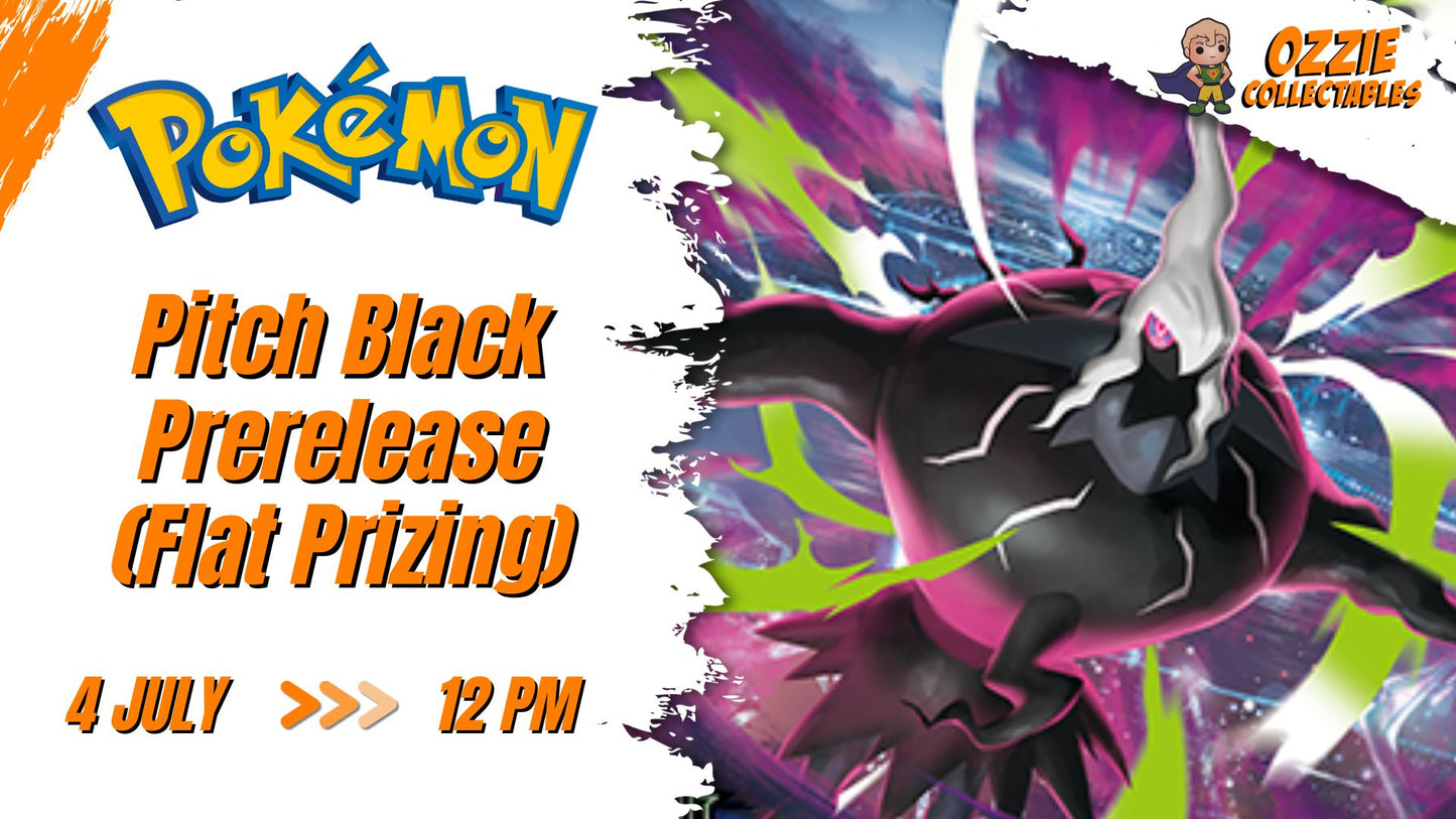 Pokemon - Pitch Black Prerelease (Flat Prizing) Saturday 4th July 12pm