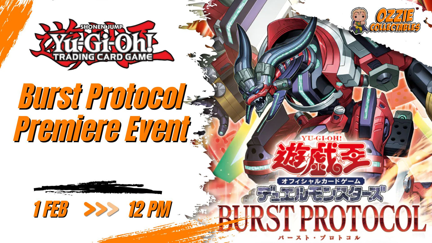 Yu-Gi-Oh - Burst Protocol Premiere Event - February 1st Sunday 12pm