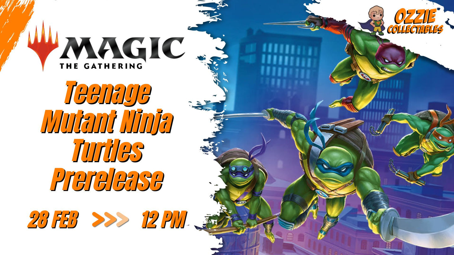 Magic: the Gathering - Teenage Mutant Ninja Turtles Prerelease - February 28th Saturday 12pm
