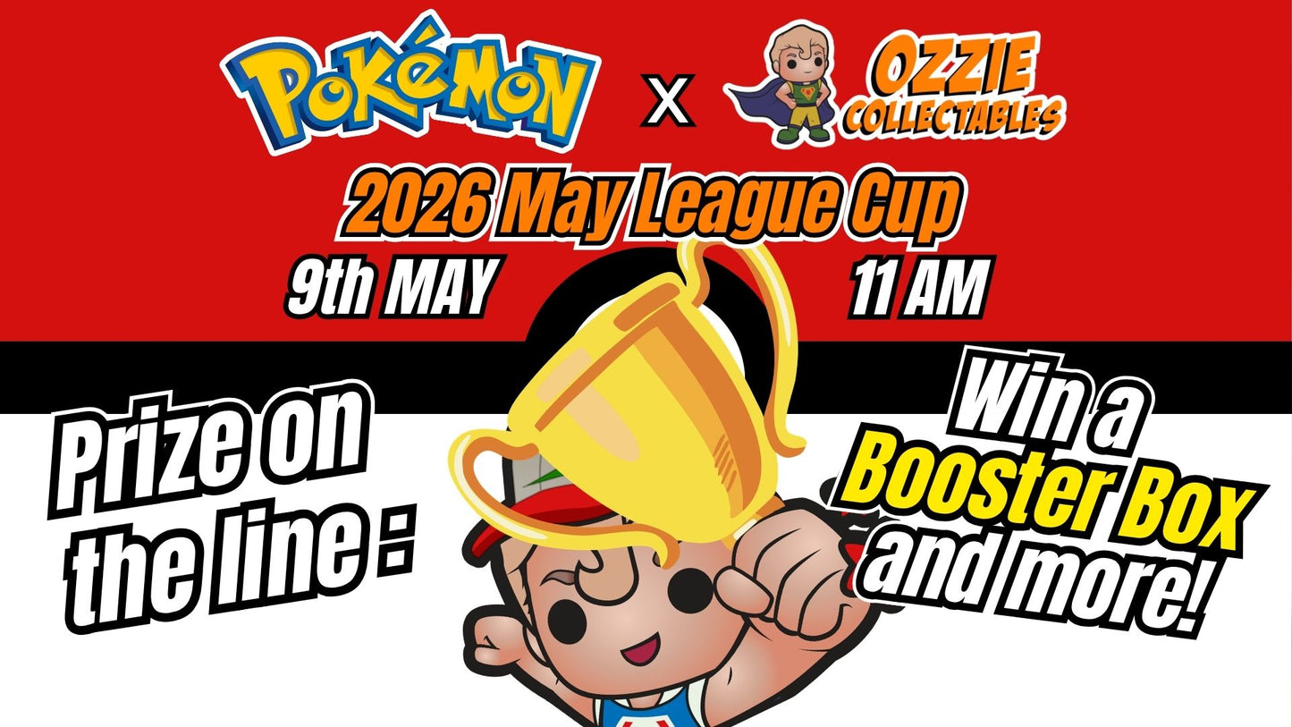 Pokemon - Ozzie Collectables 2026 May League Cup Event Saturday 9th May 11am
