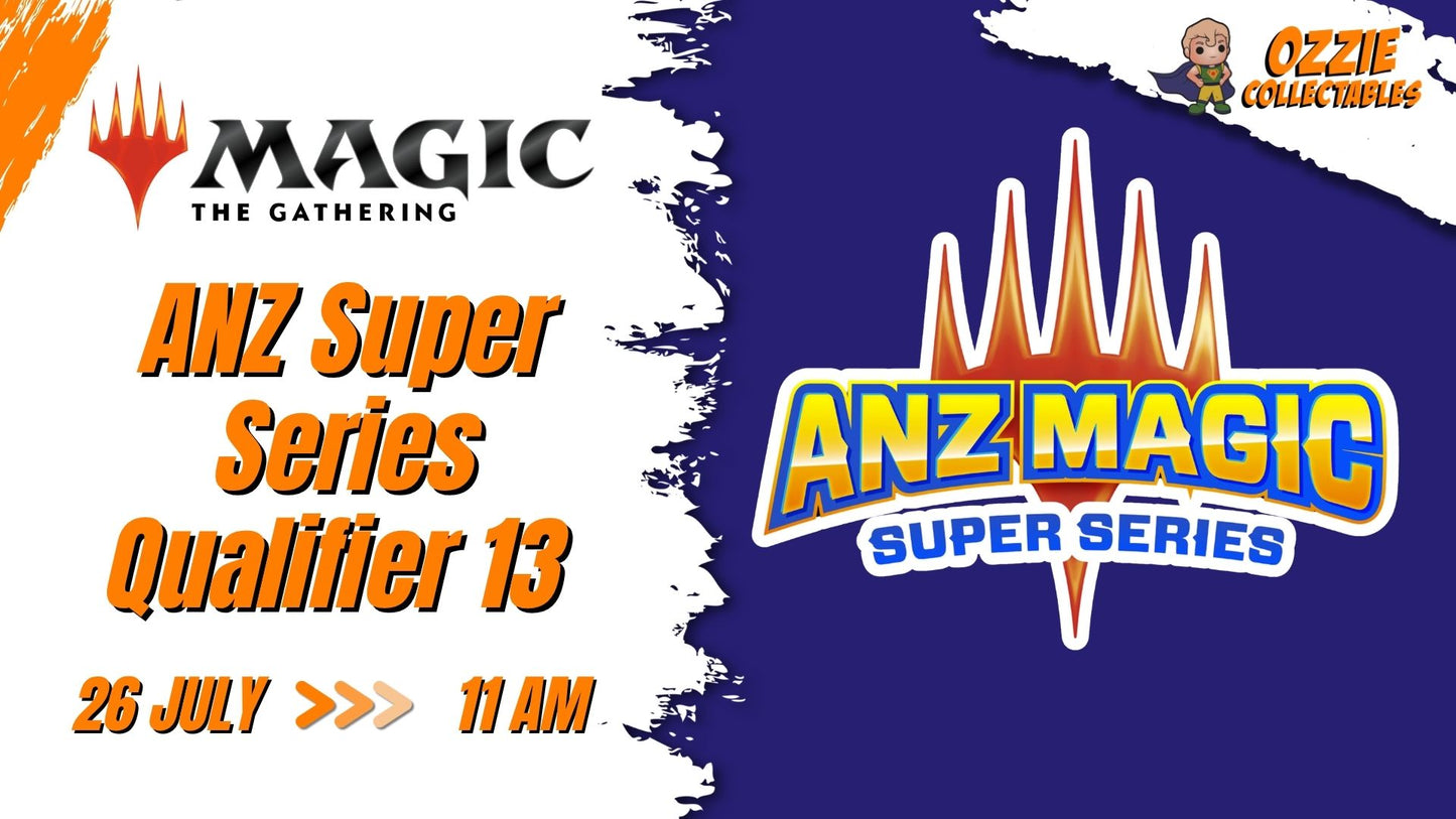Magic: The Gathering - ANZ Super Series Qualifier 13 Event Sunday 26th July 11am