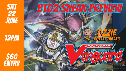 Vanguard DZ-BT02 Sneak Preview Tournament 22nd June Saturday 12pm