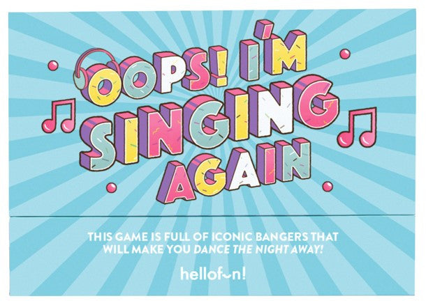 Oops I'm Singing Again