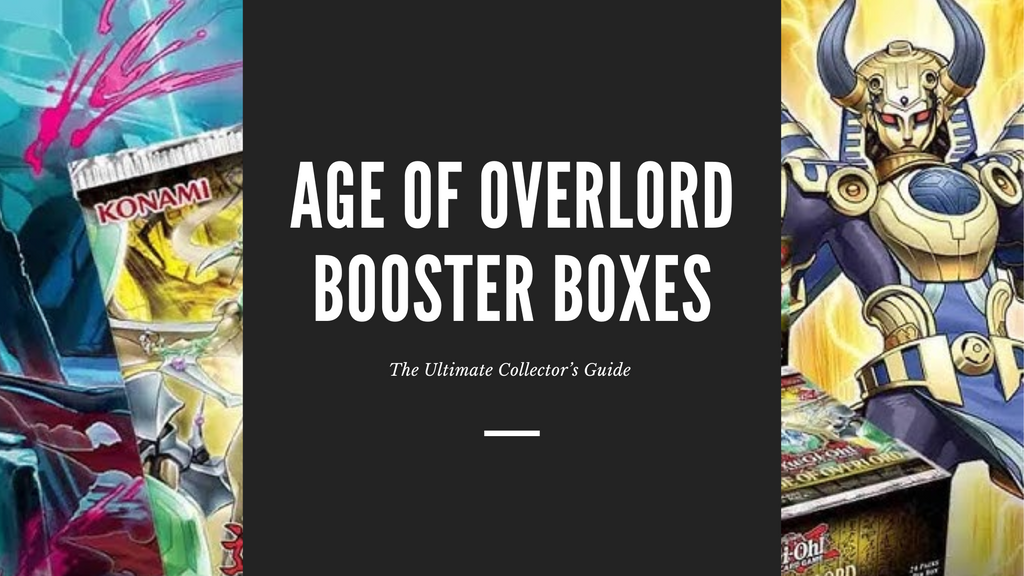 The Ultimate Collector's Guide to Age of Overlord Booster Boxes