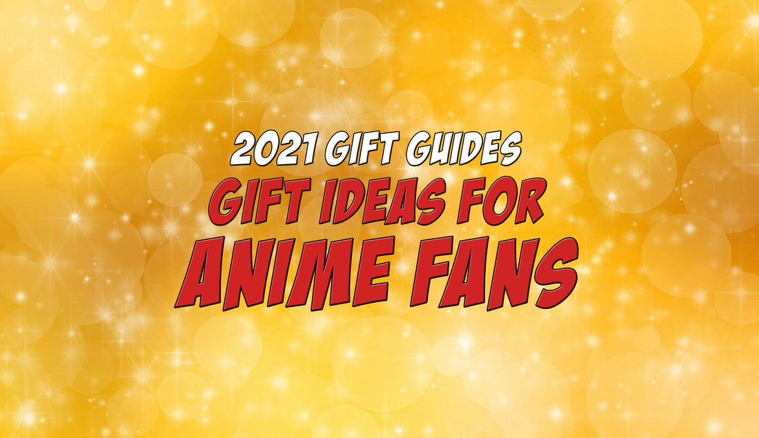 Gifts for Anime Fans - Ozzie's Holiday Gift Guide 2021
