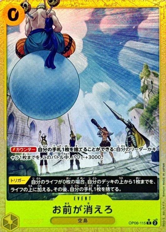 You'Re The One Who Should Disappear [Alternate Art] OP06-115