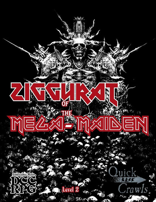 Dungeon Crawl Classics - Ziggurat of the Mega-Maiden: A Heavy-metal fueled Combat Fest
