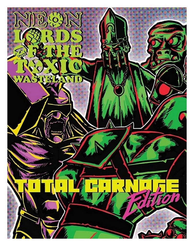 Neon Lords - Neon Lords of the Toxic Wasteland Total Carnage Edition (Core Rulez)
