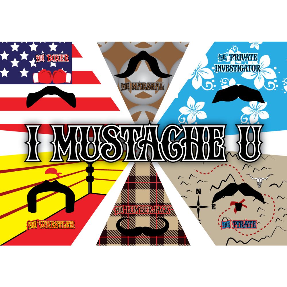 I MUSTACHE U
