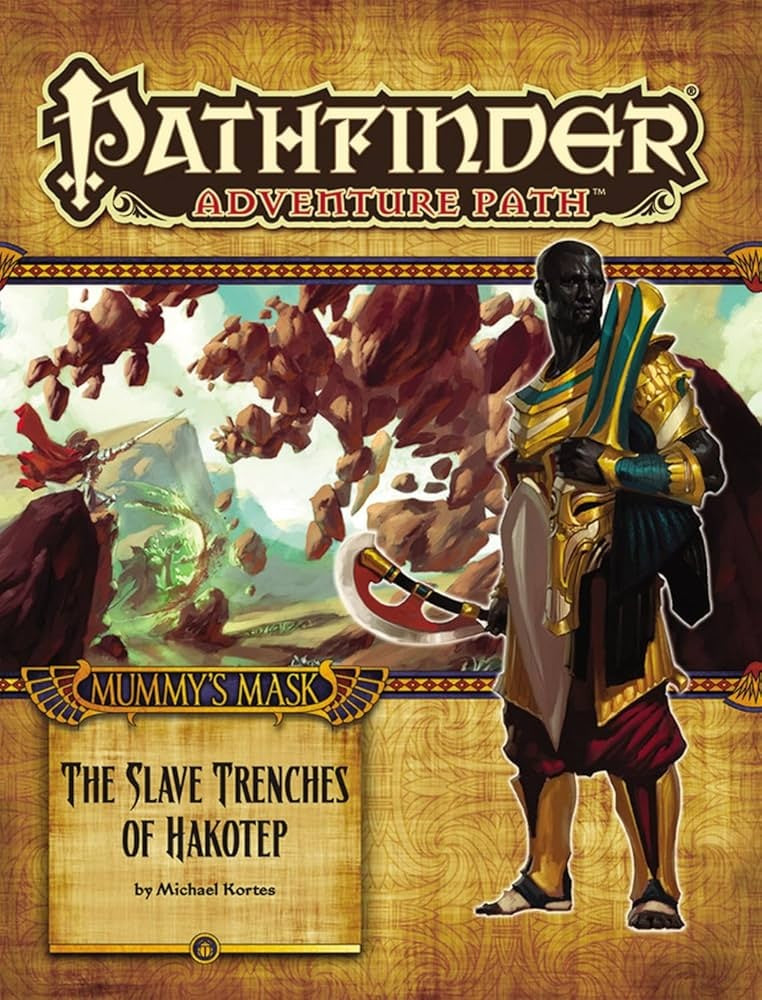 Pathfinder: MM The Slave Trenches of Hakotep (5 of 6)