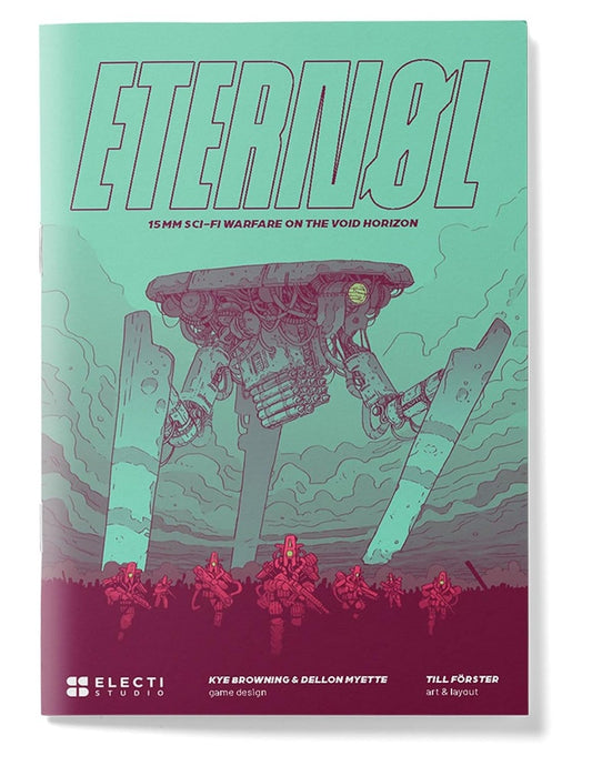 Eternøl: 15mm Sci-Fi Warfare Across the Void Horizon (Core Miniature Game Rules)