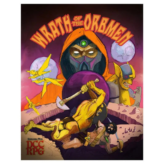 Dungeon Crawl Classics - Wrath of the Orb-Men!