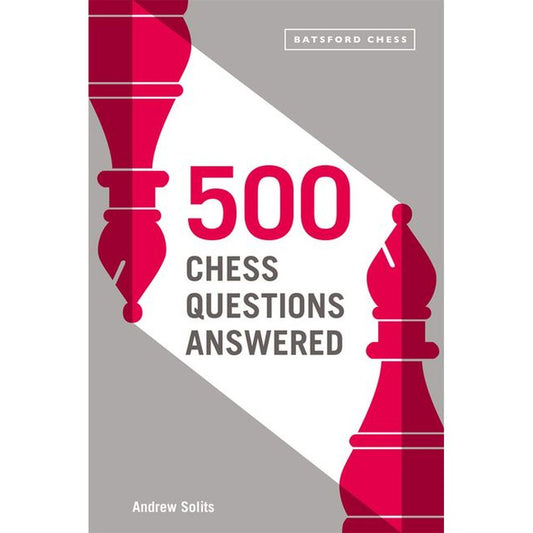 500 Chess Questions Answered