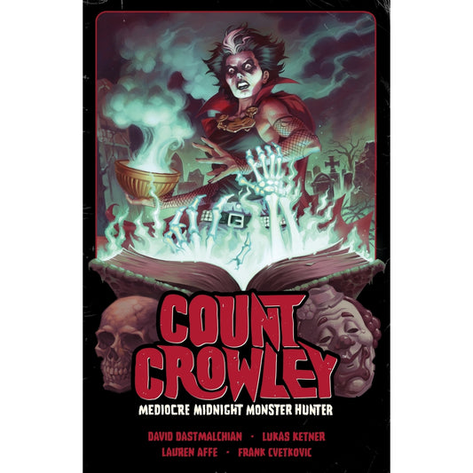 Count Crowley Volume 3: Mediocre Midnight Monster Hunter