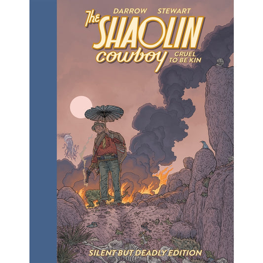 Shaolin Cowboy: Cruel to Be Kin--Silent but Deadly Edition