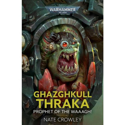 Black Library - Ghazghkull Thraka: Prophet Of The Waaagh!