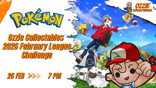 Pokemon - Ozzie Collectables 2026 February League Challenge Event Thursday 26th February 7pm