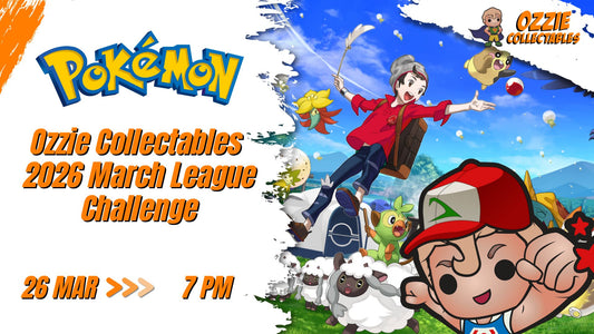 Pokemon - Ozzie Collectables 2026 March League Challenge Event Thursday 26th March 7pm