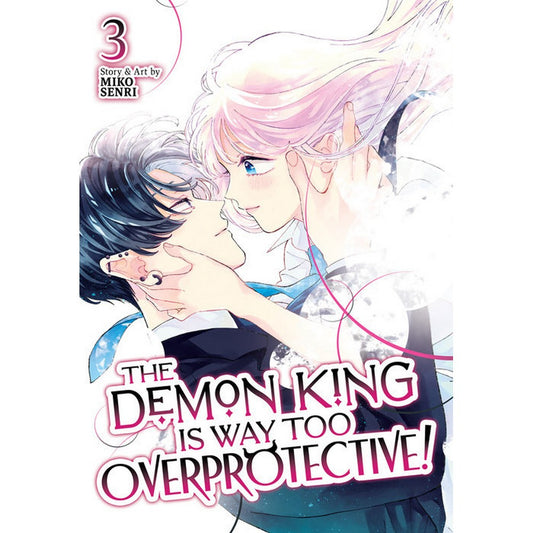 The Demon King is Way Too Overprotective! Vol. 3
