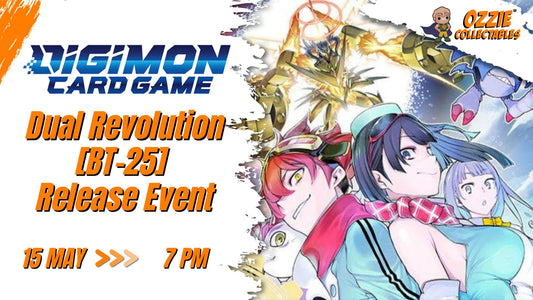 Digimon Card Game - Dual Revolution - [BT-25] Release Event Friday 15th May 7pm
