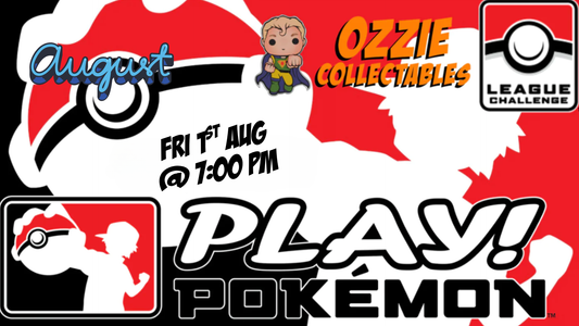 Play! Pokémon League Challenge AUGUST 1st Friday 7pm