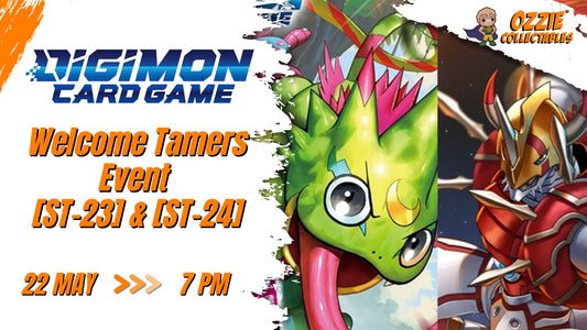 DIGIMON CARD GAME - Welcome Tamers Event [ST-23] & [ST-24] Friday 22nd May 7pm