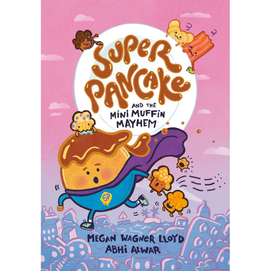 Super Pancake And The Mini Muffin Mayhem: (A Graphic Novel)