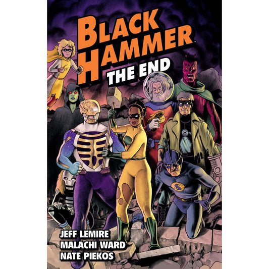 Black Hammer Volume 8: The End