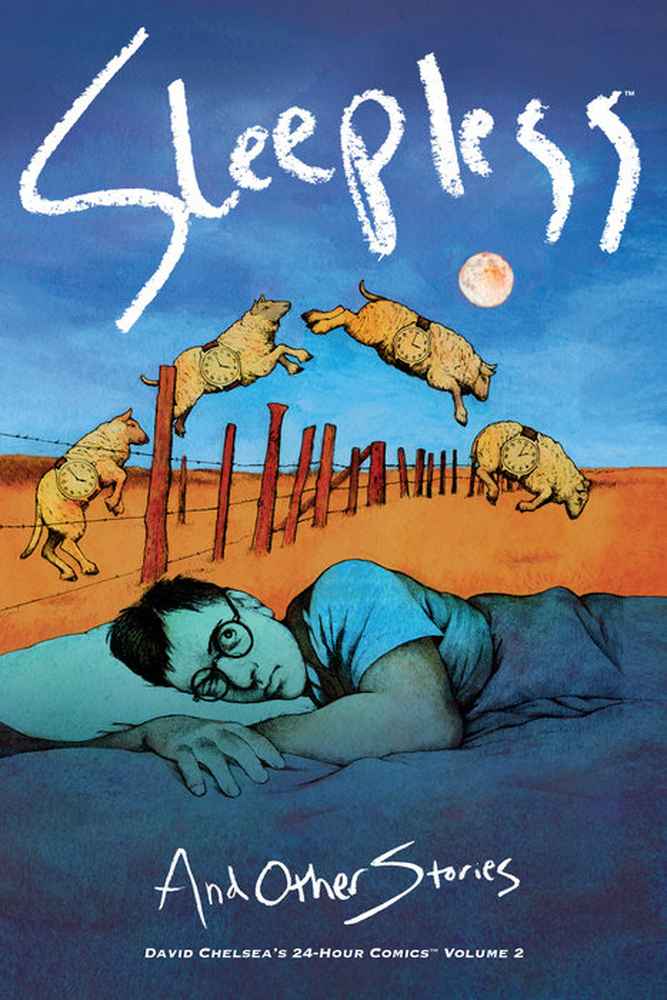 Sleepless And Other Stories David Chelsea's 24-Hour Comics Volume 2 (Hardback)