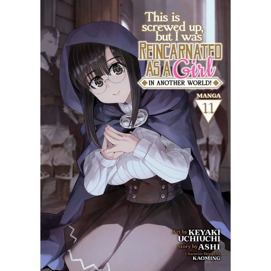 This Is Screwed Up, but I Was Reincarnated as a GIRL in Another World! (Manga) Vol. 11