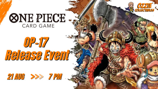 ONE PIECE CARD GAME - OP-17 Release Event - Friday 21st August 7pm