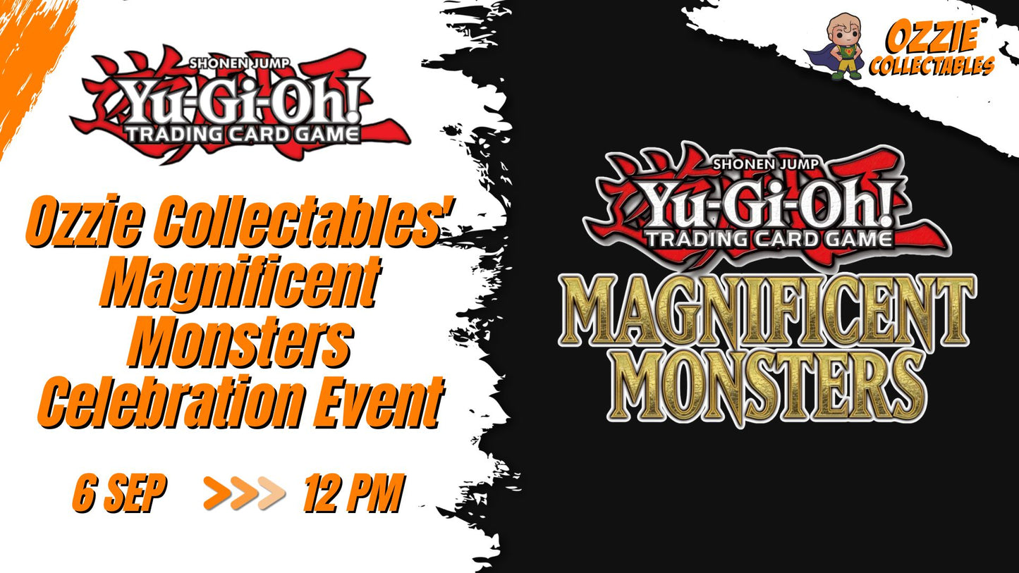 Yu-Gi-Oh! - Ozzie Collectables' Magnificent Monsters Celebration Event Event Sunday 6th September 12pm