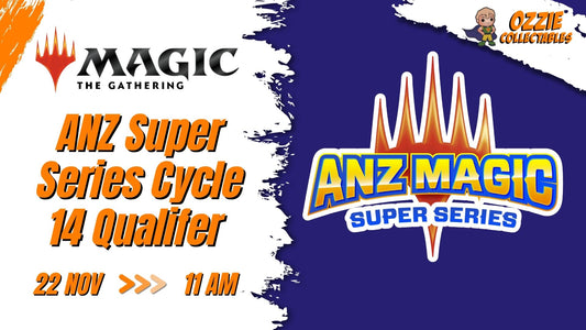 Magic: The Gathering - ANZ Super Series Cycle 14 Qualifer Event Sunday 22nd November 11am