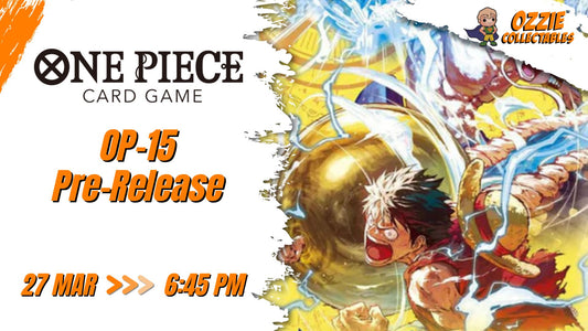ONE PIECE CARD GAME OP-15 Pre-Release Friday 27th March 6:45pm