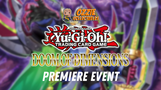 Yu-Gi-Oh! Doom of Dimensions Premiere Event Sunday 21st September 12pm