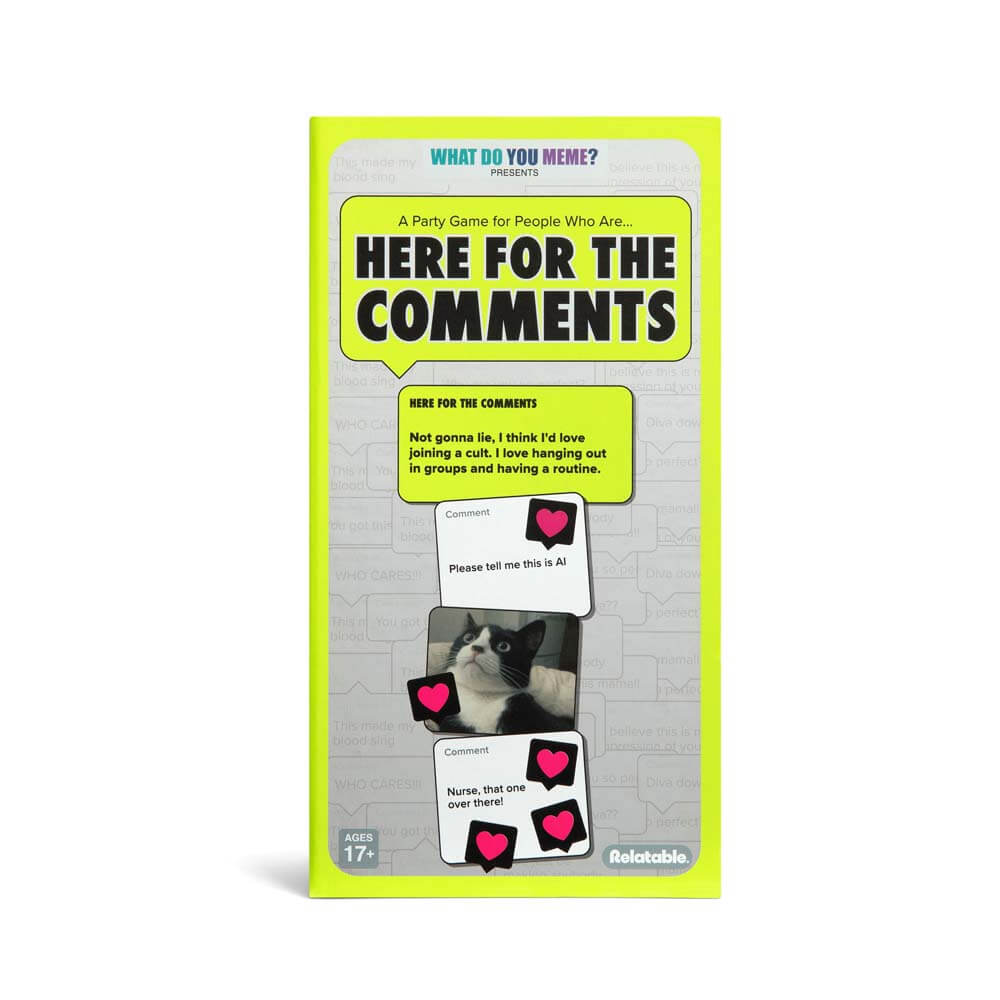What Do You Meme? Here For The Comments
