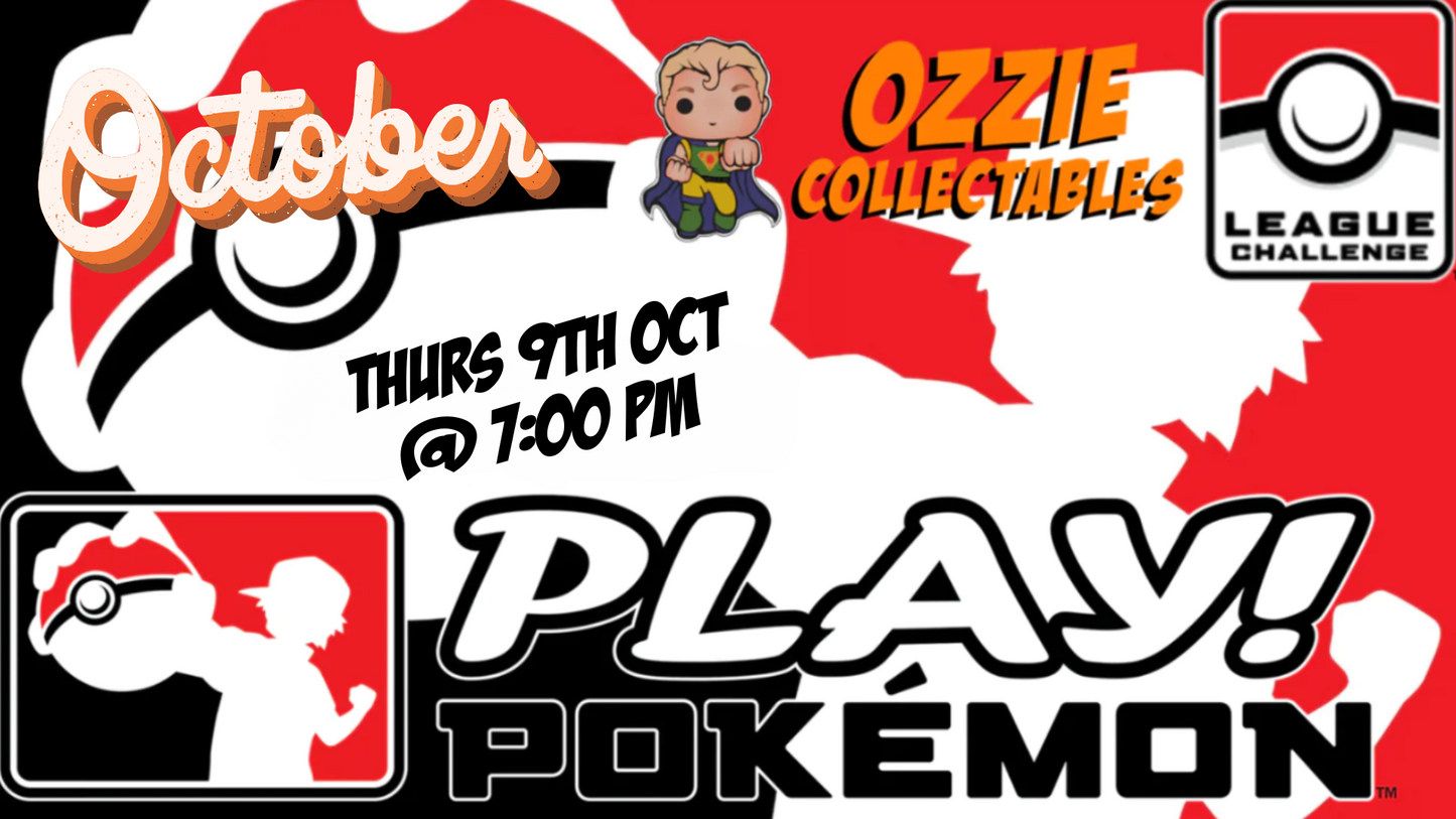 Play! Pokémon League Challenge OCTOBER 9th Thursday 7pm