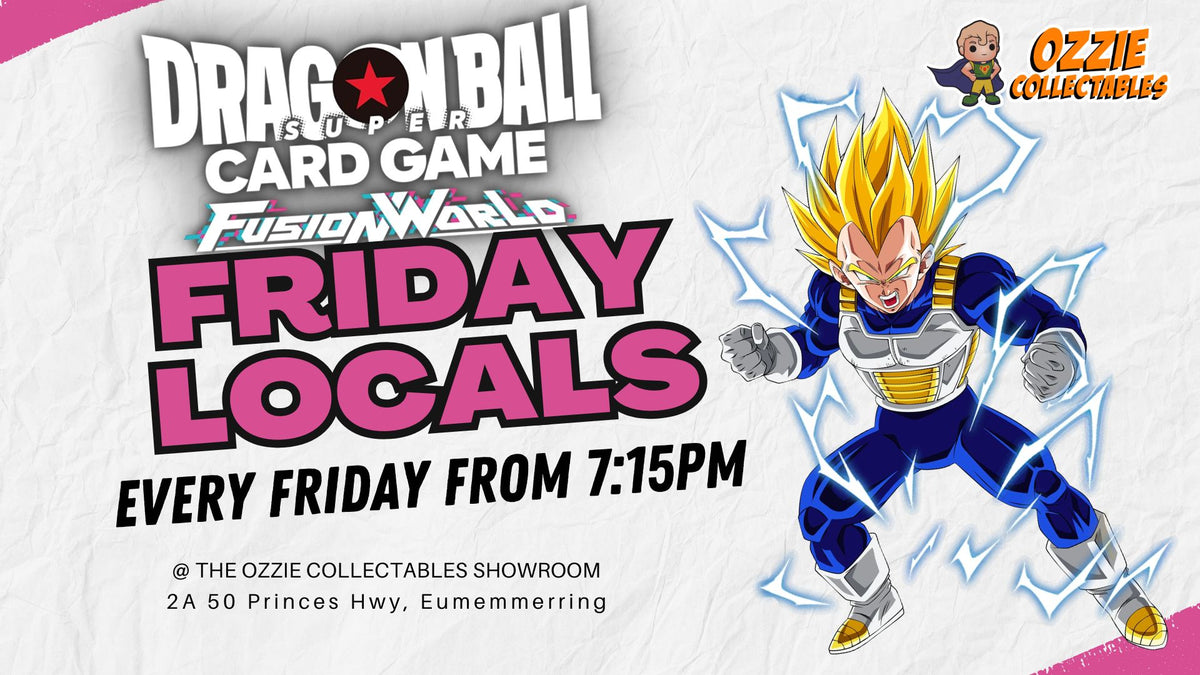 Dragon Ball Super Card Game: Fusion World Locals Friday 7:15pm