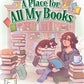 A Place For All My Books