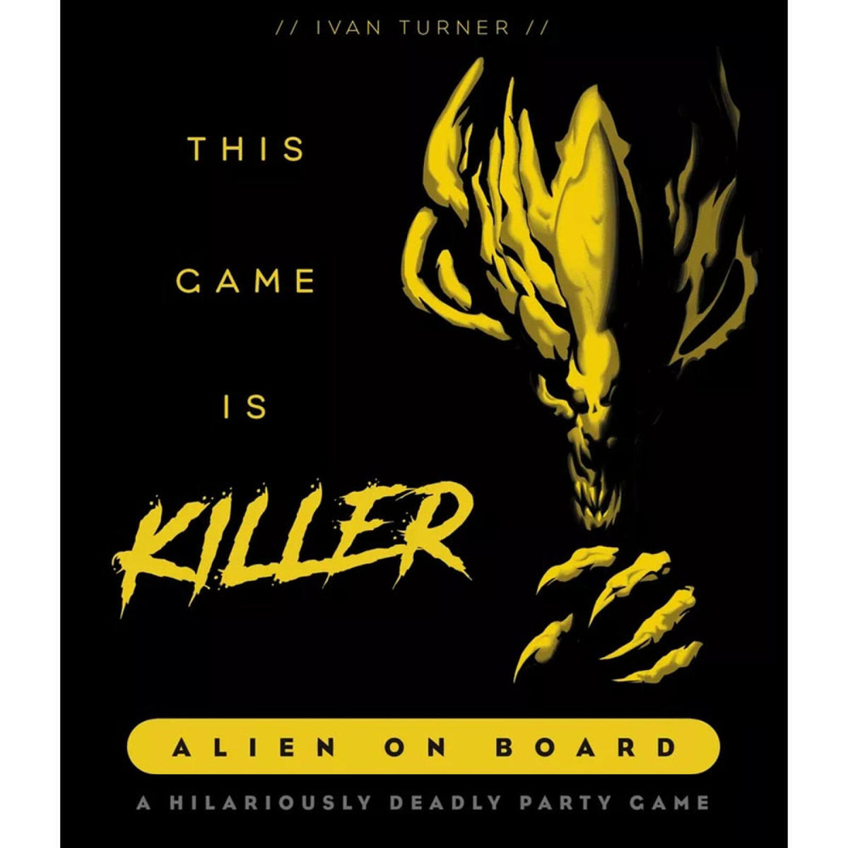 This Game Is Killer - Alien on Board