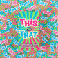 This or That