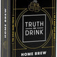 Truth or Drink Home Brew