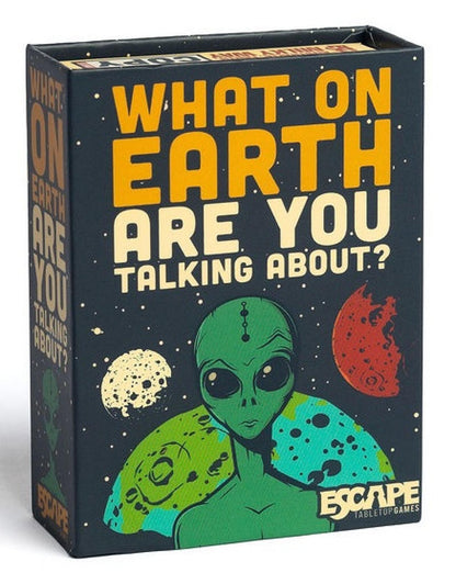 What On Earth Are You Talking About?