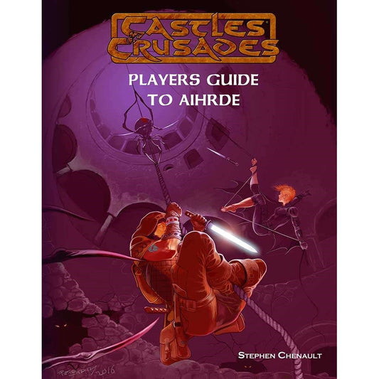 Castles and Crusades RPG - Player's Guide to Aihrde