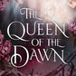The Queen of the Dawn (Trade Paperback)