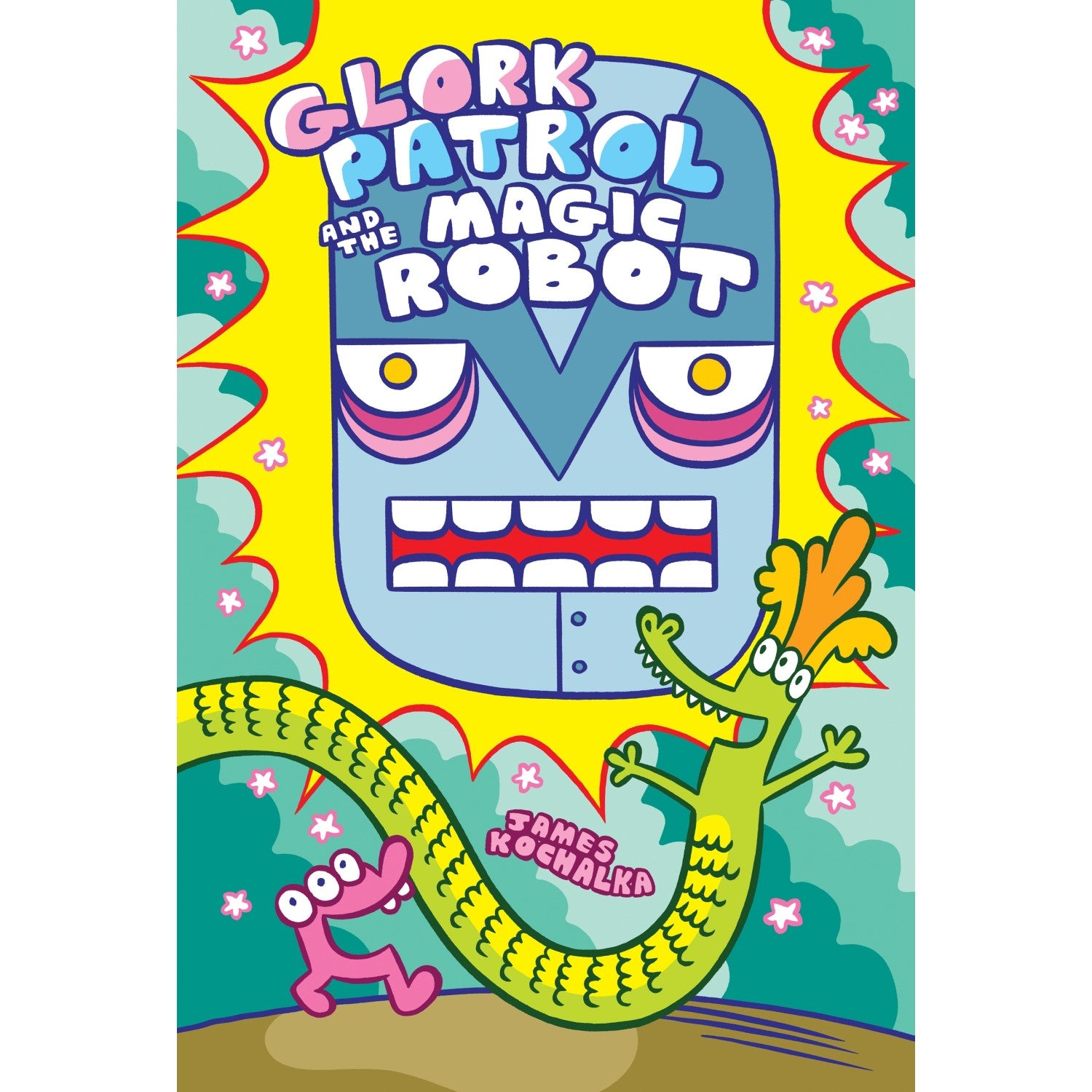 Glork Patrol (Book 3) Glork Patrol and the Magic Robot (Hardback)